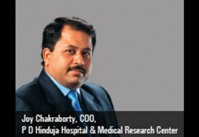Joy Chakraborty, COO, P D Hinduja Hospital & Medical Research Center